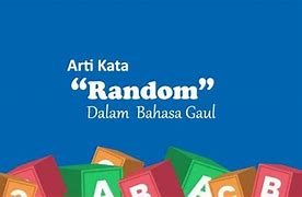 Arti Pap Random Dalam Bahasa Gaul